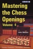 Mastering the Chess Openings, v. 4 (Paperback) - John Watson Photo