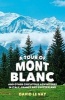 A Tour of Mont Blanc - And Other Circuitous Adventures in Italy, France and Switzerland (Paperback) - David Le Vay Photo