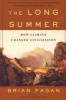 The Long Summer - How Climate Changed Civilization (Paperback, Export Ed) - Brian Fagan Photo