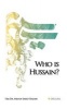 Who Is Hussain? (Paperback) - Dr Mehdi Saeed Hazari Photo