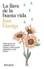 La Llave de La Buena Vida (English, Spanish, Paperback) - Joan Garriga Photo