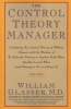 The Control Theory Manager (Paperback) - William Glasser Photo