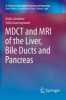 Mdct and MRI of the Liver, Bile Ducts and Pancreas (Paperback) - Giulia Zamboni Photo