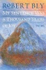 My Sentence Was a Thousand Years of Joy - Poems (Paperback) - Robert Bly Photo