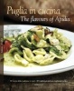 Puglia in Cucina - The Flavours of Apulia (Hardcover) - William Dello Russo Photo