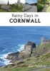 Rainy Days in Cornwall (Paperback) - Jean Patefield Photo