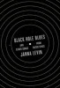 Black Hole Blues (Hardcover) - Janna Levin Photo