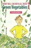 What Will I Do with All Those Green Vegetables (Paperback) - Elaine Borish Photo