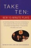 Take Ten: New 10 Minute Plays (Paperback, New) - Eric Lane Photo