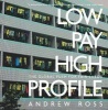 Low Pay,High Profile - The Global Push for Fair Labor (Hardcover) - Andrew Ross Photo