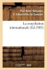 La Conciliation Internationale (French, Paperback) - D Estournelles Constant Photo