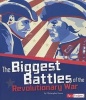 The Biggest Battles of the Revolutionary War (Paperback) - Christopher Forest Photo