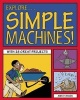 Explore Simple Machines! - With 25 Great Projects (Paperback) - Anita Yasuda Photo