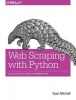 Web Scraping with Python - A Comprehensive Guide to Data Collection Solutions (Paperback) - Ryan Mitchell Photo