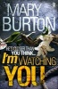 I'm Watching You (Paperback) - Mary Burton Photo