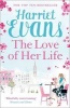 The Love of Her Life (Paperback) - Harriet Evans Photo