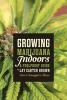 Growing Marijuana Indoors - A Foolproof Guide (Paperback) - Jay Carter Brown Photo