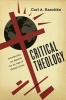 Critical Theology - Introducing an Agenda for an Age of Global Crisis (Paperback) - Carl A Raschke Photo