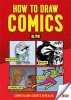 How to Draw Comics - Creating Your Own Comics, Graphic Novels and Manga (Paperback) - Ilya Photo