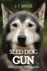 Sled Dog Gun - Aviemore Dreaming (Hardcover) - J T Brude Photo