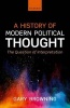 A History of Modern Political Thought - The Question of Interpretation (Paperback) - Gary Browning Photo