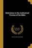 Hebraisms in the Authorized Version of the Bible (Paperback) - William 1865 1943 Rosenau Photo