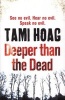 Deeper Than the Dead (Paperback) - Tami Hoag Photo