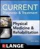 Current Diagnosis and Treatment Physical Medicine and Rehabilitation (Paperback) - Ian Maitin Photo