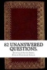 82 Unanswered Questions. (Paperback) - Ayatullah Sayyid Abdul Husayn D Shirazi Photo