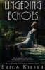 Lingering Echoes (Paperback) - Erica Kiefer Photo