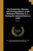 The Despatches, Minutes, and Correspondence, of the Marquess Wellesley, K. G., During His Administration in India; Volume 1 (Paperback) - Richard Wellesley Marquess Wellesley Photo