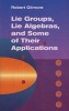 Lie Groups, Lie Algebras & Some of Their Applications (Paperback) - Robert Gilmore Photo