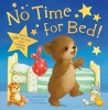 No Time for Bed! (Hardcover) - Annette Rusling Photo