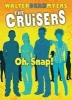 Cruisers Book 4: Oh, Snap! (Hardcover) - Walter Dean Myers Photo