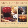 Mes Confitures - The Jams and Jellies of  (Hardcover) - Christine Ferber Photo