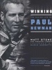 Winning - The Racing Life of Paul Newman (Paperback, First) - Matt Stone Photo