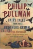 Fairy Tales from the Brothers Grimm - A New English Version (Penguin Classics Deluxe Edition) (Paperback) - Philip Pullman Photo