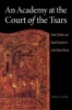 An Academy at the Court of the Tsars - Greek Scholars and Jesuit Education in Early Modern Russia (Paperback) - Nikolaos A Chrissidis Photo