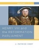 Henry VIII and the Reformation of Parliament (Paperback) - Patrick Coby Photo