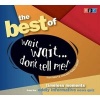 The Best of Wait Wait... Don't Tell Me! - Timeless Moments from the Oddly Informative News Quiz (Abridged, Standard format, CD, abridged edition) - Peter Sagal Photo