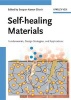 Self-healing Materials - Fundamentals, Design Strategies, and Applications (Hardcover) - Swapan Kumar Ghosh Photo