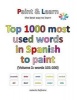 Top 1000 Most Used Words in Spanish to Paint (Volume 2 - Words 101-200) (Paperback) - Isabelle Defevere Photo