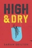 High and Dry (Hardcover) - Sarah Skilton Photo