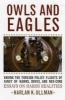 Owls and Eagles - Ending the Foreign Policy Flights of Fancy of Hawks, Doves, and Neo-cons (Hardcover) - Harlan K Ullman Photo