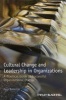 Cultural Change and Leadership in Organizations - A Practical Guide to Successful Organizational Change (Paperback) - Jaap J Boonstra Photo