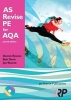 AS Revise PE for AQA - AS Level Physical Education Student Revision Guide AQA: Unit 1 PHED 1 and Unit 2 PHED 2B (Paperback, 2nd Revised edition) - Dennis Roscoe Photo