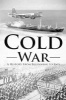 Cold War - A History from Beginning to End (Paperback) - Hourly History Photo