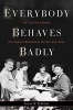 Everybody Behaves Badly (Hardcover) - Lesley Blume Photo