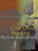 One Child Reading - My Auto-Bibliography (Paperback) - Margaret Mackey Photo