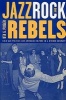 Jazz, Rock and Rebels - Cold War Politics and American Culture in a Divided Germany (Paperback) - Uta G Poiger Photo